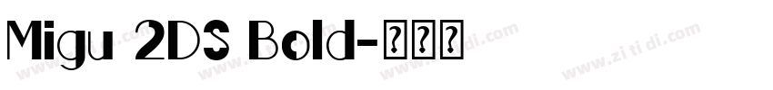 Migu 2DS Bold字体转换